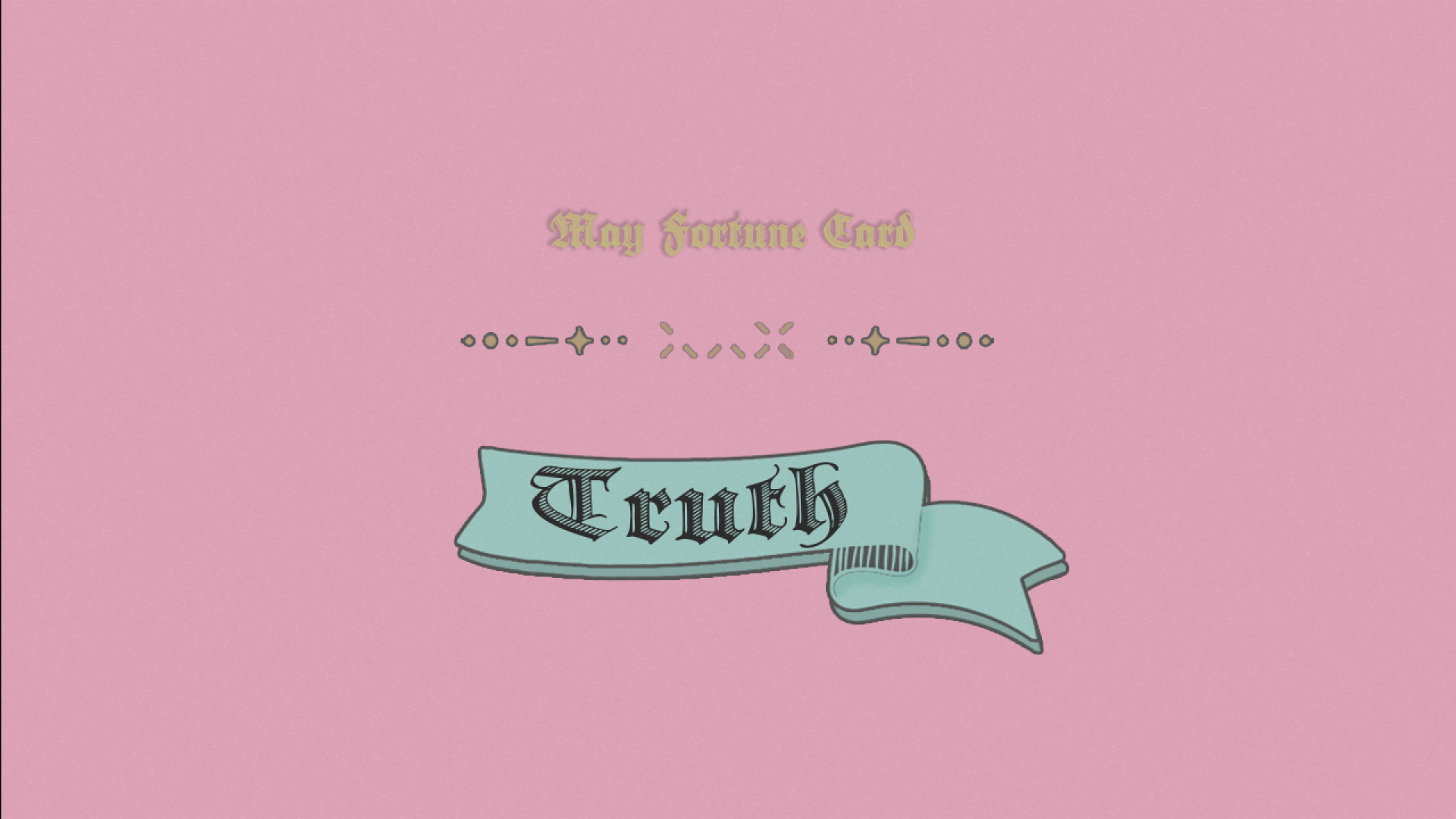May Fortune Card 'Truth'💌