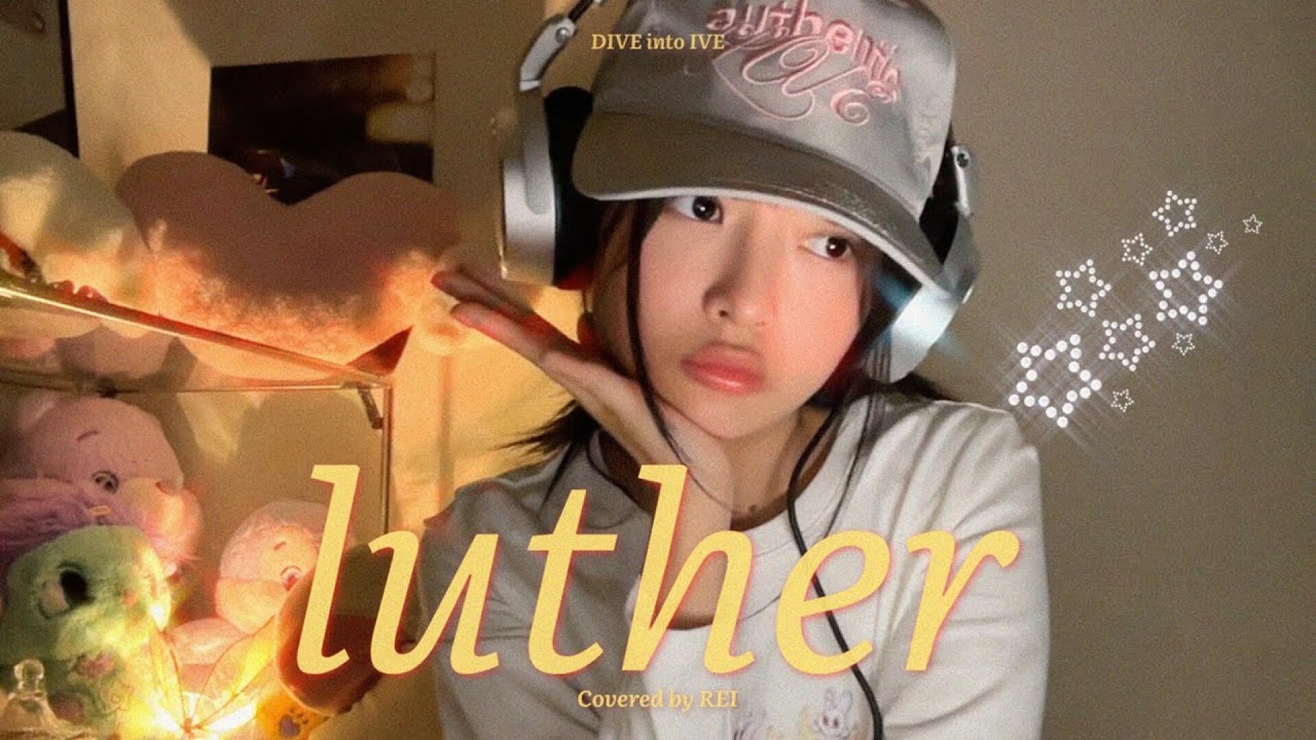 luther Covered by IVE REI