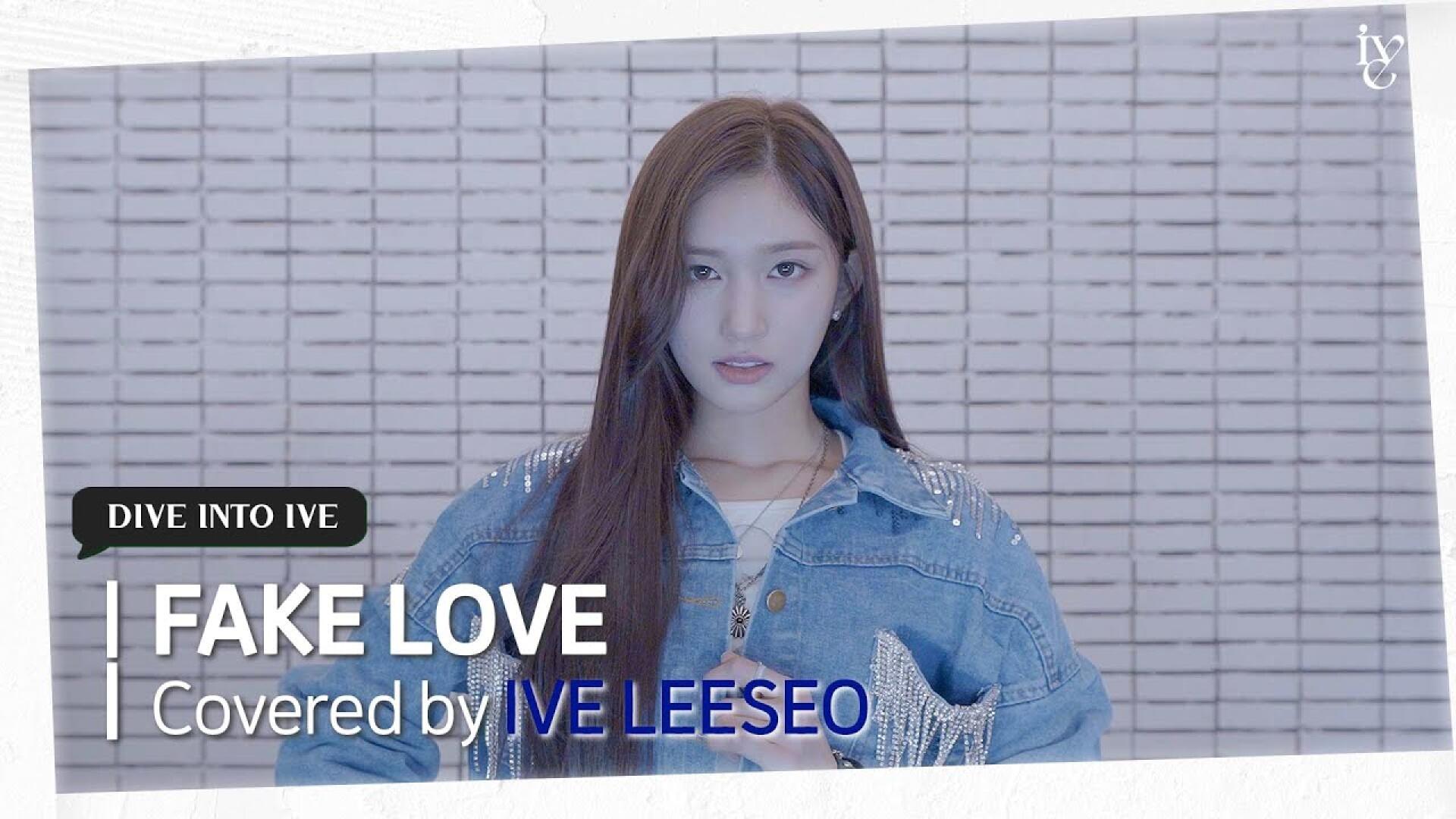 FAKE LOVE Covered by IVE LEESEO
